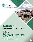 Eurosys Conference Committee - Eurosys 2011 Proceedings of 2011 Conference