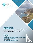 Fpga Conference Committee - FPGA 12 Proceedings of the 2012 ACM/SIGDA International Symposium on Field Programmable Gate Arrays