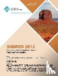 Sigmod Conference Committee - SIGMOD 2012 Proceedings of the International Conference on Management of Data