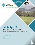 Mobisys 12 Proceedings Committee - MobiSys 12 Proceedings of the 10th International Conference on Mobile Systems, Applications and Services