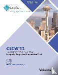 Cscw 12 Proceedings Committee - CSCW 12 Proceedings of the ACM 2012 Conference on Computer Supported Work (V1)