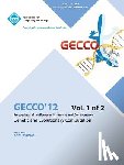 Gecco 12 Conference Committee - Gecco 12 Proceedings of the Fourteenth International Conference on Genetic and Evolutionary Computation V1