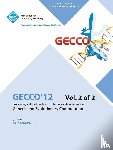 Gecco 12 Conference Committee - Gecco 12 Proceedings of the Fourteenth International Conference on Genetic and Evolutionary Computation V2