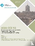 Asia Ccs 13 Conference Committee - ASIA CCS13 Proceedings of the 8th ACM SIGSAC Symposium on Information, Computer and Communications Security