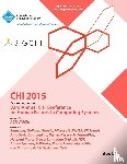Chi Conference Committee - CHI 15 Conference on Human Factor in Computing Systems Vol 1
