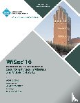 Wisec 16 Conference Committee - WISEC 16 ACM Conference on Security & Privacy in Wireless and Mobile Networks