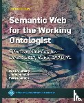 Hendler, James, Gandon, Fabien, Allemang, Dean - Semantic Web for the Working Ontologist