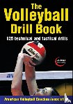 American Volleyball Coaches Association - The Volleyball Drill Book