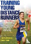 Greene, Larry, Pate, Russell R. - Training Young Distance Runners