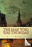 Chesterton, G. K. - The Man Who Was Thursday