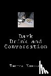 Kennedy, Thomas - Dark Drink and Conversation