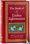 Publications International Ltd - The Book of Useless Information: Big Book of Fascinating Facts & Stories Hardcover Gift for Trivia Buffs, Curious Minds, Adults, Dad & Knowledge Seeke