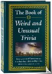Publications International Ltd - Publications International Ltd: Book of Weird and Unusual Tr