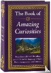 Publications International Ltd - AMAZING CURIOSITIES