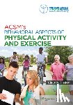 American College of Sports Medicine - ACSM's Behavioral Aspects of Physical Activity and Exercise