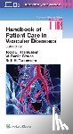 Rasmussen, Todd, Clouse, W. Darrin, Tonnessen, Britt H. - Handbook of Patient Care in Vascular Diseases