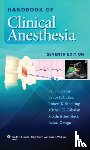 Barash, Paul G., Cullen, Bruce F., Stoelting, Robert K., Cahalan, Michael K. - Handbook of Clinical Anesthesia