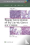  - Biopsy Interpretation of the Uterine Cervix and Corpus