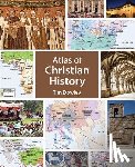 Tim Dowley - Atlas of Christian History