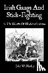 Carleton, William - Irish Gangs And Stick-Fighting: In The Works Of William Carleton
