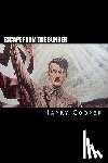 Cooper, Harry - Escape from the bunker: Hitler's Escape from Berlin