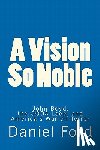Ford, Daniel - A Vision So Noble
