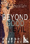 Nietzsche, Friedrich Wilhelm - Beyond Good and Evil