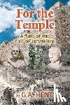 Highsmith, Clark - For the Temple: A Tale of the Fall of Jerusalem
