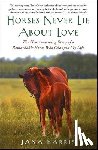 Jana Harris - Horses Never Lie About Love