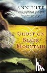 Hite, Ann - Ghost on Black Mountain