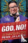 Jillette, Penn - God, No!