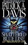 Davis, Patrick A. - The Shattered Blue Line