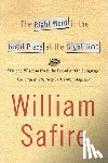Safire, William - The Right Word in the Right Place at the Right Time