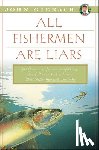Gierach, John - All Fishermen Are Liars