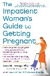 Twenge, Jean M. - The Impatient Woman's Guide to Getting Pregnant