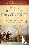 Gragg, Rod - By the Hand of Providence: How Faith Shaped the American Revolution