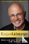 Ramsey, Dave - Empreliderazgo: 20 Años de Sabiduría Práctica Haciendo Negocios Desde Las Trincheras