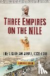 Green, Dominic - Three Empires on the Nile