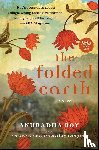 Roy, Anuradha - FOLDED EARTH