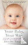 Margulis, Jennifer - Your Baby, Your Way
