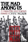 Grob, Gerald N. - Mad Among Us