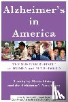 Shriver, Maria - Alzheimer's in America: The Shriver Report on Women and Alzheimer's