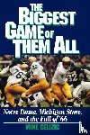 Celizic, Mike - BIGGEST GAME OF THEM ALL: NOTRE DAME, MICHIGAN STA