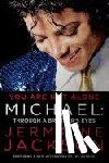 Jackson, Jermaine - You Are Not Alone: Michael: Through a Brother's Eyes