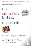 Ripley, Amanda - The Smartest Kids in the World