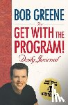 Greene, Bob - The Get with the Program! Daily Journal
