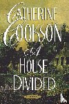 Cookson, Catherine - A House Divided