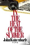 Katzenbach, John - In the Heat of the Summer