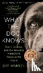 Warren, Cat - What the Dog Knows