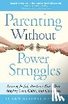 Stiffelman, Susan - Parenting Without Power Struggles